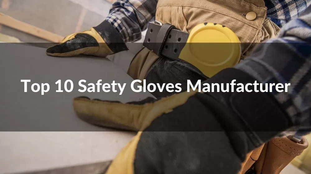 safety gloves manufacturer