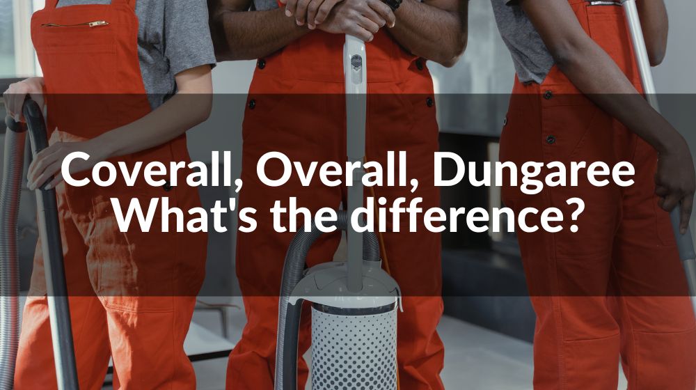 Coverall Vs Overall Vs Dungaree What s The Difference 